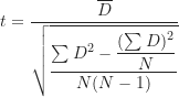 \begin{equation*}t=\frac {\overline D}{\sqrt {\displaystyle \frac {\sum D^2-\displaystyle \frac {(\sum D)^2}{N}}{N(N-1)}}}\end{equation*}