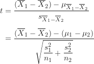 \begin{align*}     t &= \frac {(\overline X_1-\overline X_2)-\mu_{\overline X_1-\overline X_2}}{s_{\overline X_1-\overline X_2}} \\[5pt]       &= \frac {(\overline X_1-\overline X_2)-(\mu_1-\mu_2)}{\sqrt {\dfrac {s_1^2}{n_1}+\dfrac {s_2^2}{n_2}}}     \end{align*}